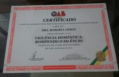 Honrada e agradecida pela oportunidade de proferir palestra na Ordem dos Advogados do Brasil, Seção de São Paulo, nesta noite, bem como pelo recebimento deste certificado. Agradeço a todos que compareceram neste evento. Roberta Lídice.