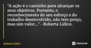 Roberta Lídice | Pensador https://www.pensador.com/autor/roberta_lidice/